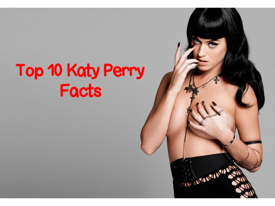 Katy Perry Facts Biography | top 10 katy perry facts you probably didn t know Katy Perry Facts Biography | top 10 katy perry facts you probably didn t know